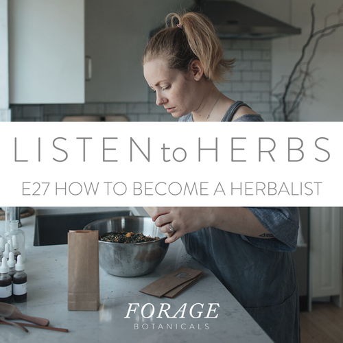 Podcast - Episode 27 - How to become a herbalist